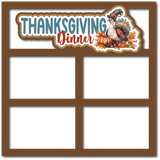Thanksgiving Dinner - 4 Frames - Scrapbook Page Layered Overlay Kit