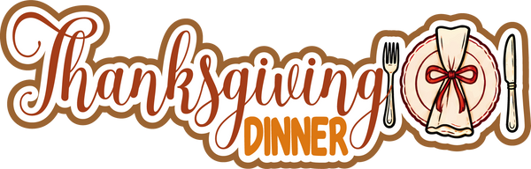 Thanksgiving Dinner - Scrapbook Page Title Die Cut