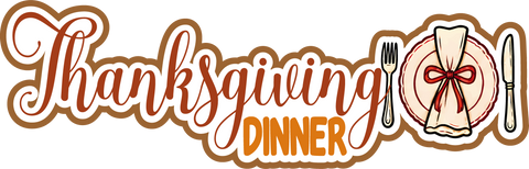 Thanksgiving Dinner - Scrapbook Page Title Die Cut