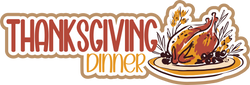 Thanksgiving Dinner - Scrapbook Page Title Die Cut