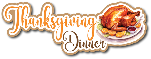 Thanksgiving Dinner - Scrapbook Page Title Sticker