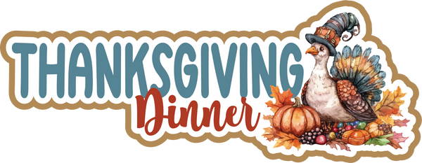 Thanksgiving Dinner - Scrapbook Page Title Sticker