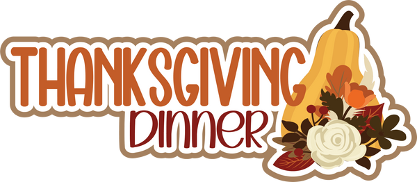Thanksgiving Dinner - Scrapbook Page Title Die Cut