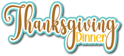 Thanksgiving Dinner - Scrapbook Page Title Sticker