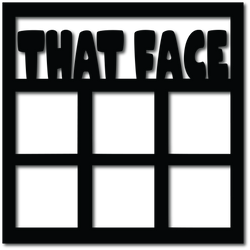 That Face - 6 Frames - Digital Cut File - SVG - INSTANT DOWNLOAD