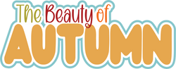 The Beauty of Autumn - Scrapbook Page Title Sticker