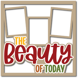 The Beauty of Today - 3 Frames - Layered Overlay - Digital Cut File - SVG - INSTANT DOWNLOAD