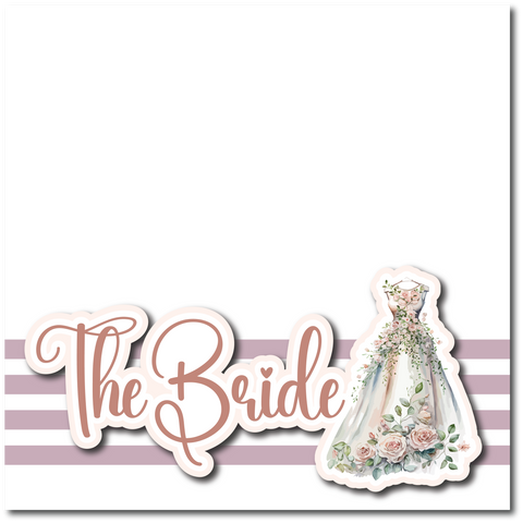 The Bride - Printed Premade Scrapbook Page 12x12 Layout