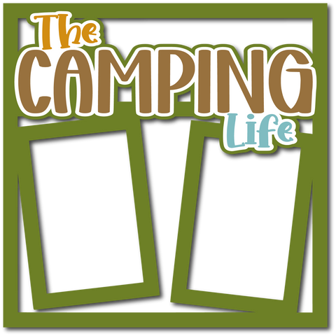 The Camping Life - Layered Overlay - Digital Cut File - SVG - INSTANT DOWNLOAD