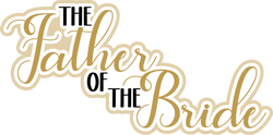 The Father of the Bride - Scrapbook Page Title Die Cut