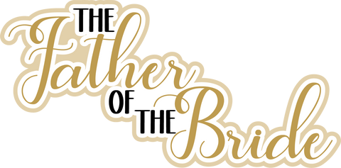 The Father of the Bride - Scrapbook Page Title Die Cut