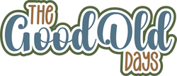 The Good Old Days - Scrapbook Page Title Sticker