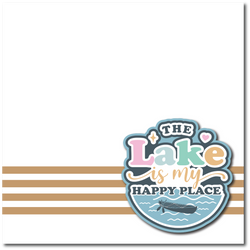 The Lake is My Happy Place - Printed Premade Scrapbook Page 12x12 Layout