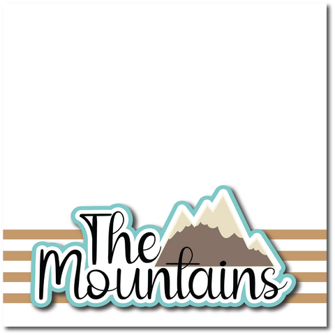 The Mountains - Printed Premade Scrapbook Page 12x12 Layout