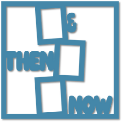 Then & Now - 3 Frames - Scrapbook Page Overlay - Choose a Color