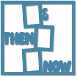 Then & Now - 3 Frames - Scrapbook Page Overlay - Choose a Color