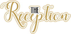 The Reception - Scrapbook Page Title Sticker