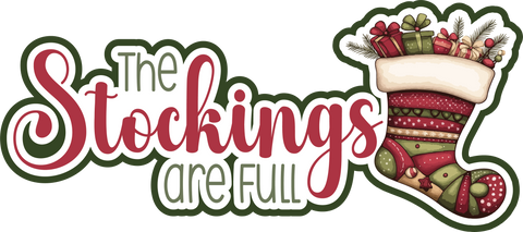 The Stockings are Full - Scrapbook Page Title Sticker