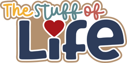 The Stuff of Life - Scrapbook Page Title Die Cut