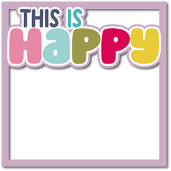 This is Happy - Layered Overlay - Digital Cut File - SVG - INSTANT DOWNLOAD