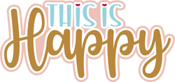 This is Happy - Scrapbook Page Title Die Cut