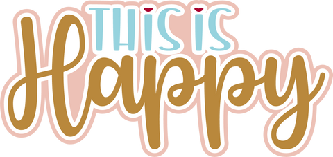 This is Happy - Scrapbook Page Title Sticker