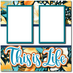 This is Life - Printed Premade Scrapbook Page 12x12 Layout