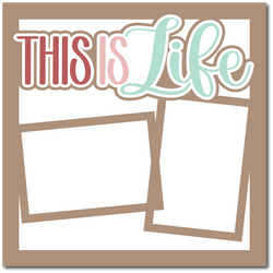 This is Life - Printed Premade Scrapbook Page 12x12 Layout