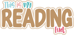 This is My Reading Fuel - Digital Cut File - SVG - INSTANT DOWNLOAD