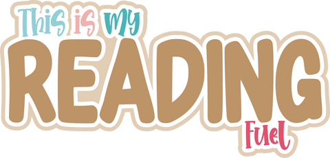 This is My Reading Fuel - Scrapbook Page Title Die Cut