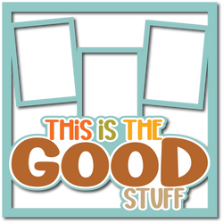 This is the Good Stuff - 3 Frames - Layered Overlay - Digital Cut File - SVG - INSTANT DOWNLOAD