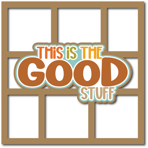This is the Good Stuff - 6 Frames - Scrapbook Page Layered Overlay Kit