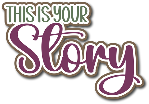 This is Your Story - Scrapbook Page Title Sticker