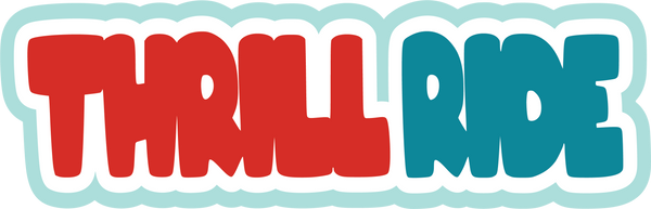 Thrill Ride - Scrapbook Page Title Sticker