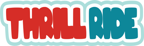 Thrill Ride - Scrapbook Page Title Sticker