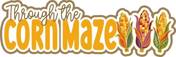 Through the Corn Maze - Scrapbook Page Title Die Cut