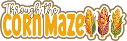 Through the Corn Maze - Scrapbook Page Title Sticker