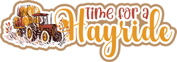 Time for a Hayride - Scrapbook Page Title Die Cut