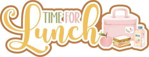 Time for Lunch - Scrapbook Page Title Sticker