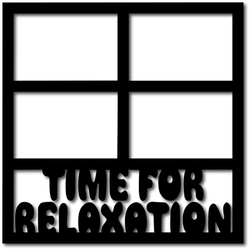 Time for Relaxation - 4 Frames - Digital Cut File - SVG - INSTANT DOWNLOAD