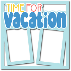 Time for Vacation - Layered Overlay - Digital Cut File - SVG - INSTANT DOWNLOAD