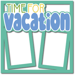Time for Vacation - Layered Overlay - Digital Cut File - SVG - INSTANT DOWNLOAD