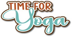 Time for Yoga - Scrapbook Page Title Sticker