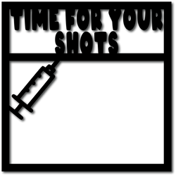 Time for Your Shots - Digital Cut File - SVG - INSTANT DOWNLOAD