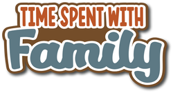 Time Spent with Family - Scrapbook Page Title Sticker
