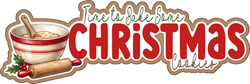 Time to Bake Some Christmas Cookies - Scrapbook Page Title Die Cut
