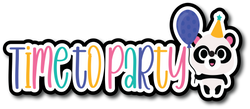 Time to Party -  Scrapbook Page Title Sticker