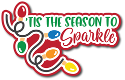 Tis the Season to Sparkle - Scrapbook Page Title Die Cut