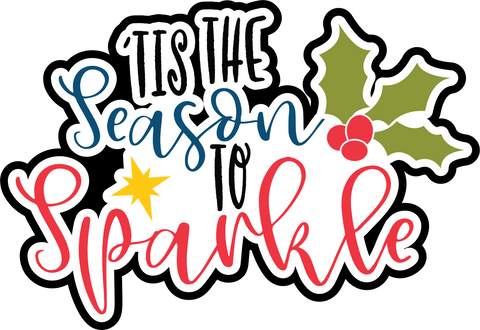 Tis the Season to Sparkle - Scrapbook Page Title Die Cut