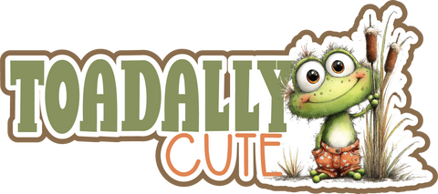 Toadally Cute - Scrapbook Page Title Die Cut